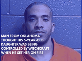 Man From Oklahoma Thought His 5-Year-Old Daughter Was Being Controlled by Witchcraft When He Set Her on Fire