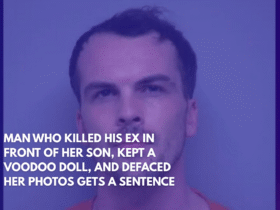 Man Who Killed His Ex in Front of Her Son, Kept a Voodoo Doll, and Defaced Her Photos Gets a Sentence