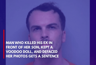 Man Who Killed His Ex in Front of Her Son, Kept a Voodoo Doll, and Defaced Her Photos Gets a Sentence