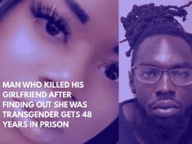 Man Who Killed His Girlfriend After Finding Out She Was Transgender Gets 48 Years in Prison