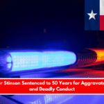 Mark Tyler Stinson Sentenced to 50 Years for Aggravated Assault and Deadly Conduct
