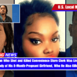 Maryland Man Who Shot and Killed Convenience Store Clerk Was Living With the Body of His 8-Month-Pregnant Girlfriend, Who He Also Killed