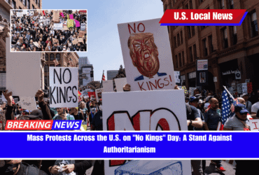 Mass Protests Across the U.S. on No Kings Day A Stand Against Authoritarianism