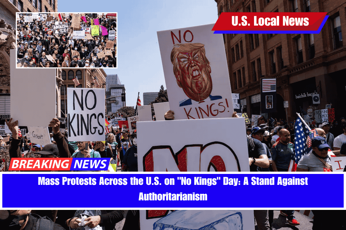 Mass Protests Across the U.S. on No Kings Day A Stand Against Authoritarianism