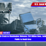 Massive Truck Crash in Washington Releases 250 Million Bees, Authorities Warn Public to Avoid Area