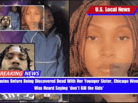 Minutes Before Being Discovered Dead With Her Younger Sister, Chicago Woman Was Heard Saying 'don't Kill the Kids'