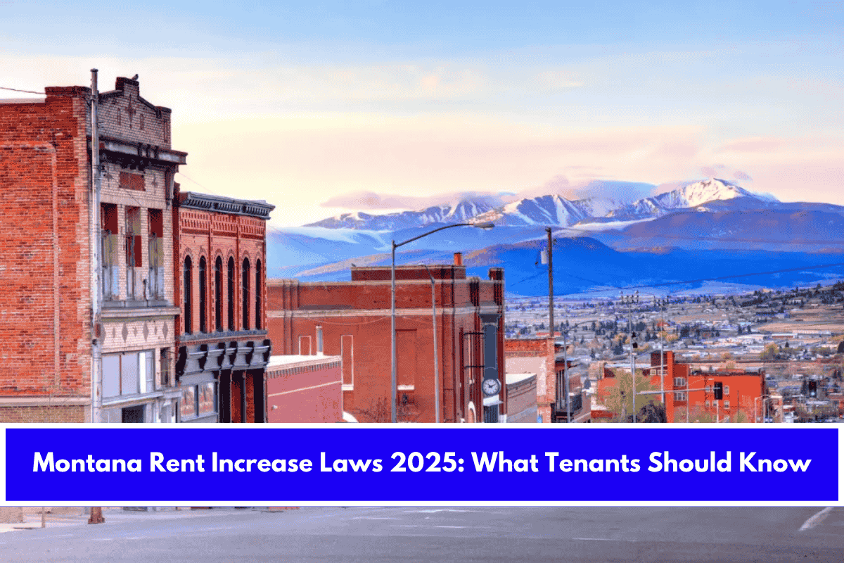 Montana Rent Increase Laws 2025 What Tenants Should Know