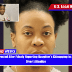 Mother Arrested After Falsely Reporting Daughter's Kidnapping in Attempt to Divert Attention