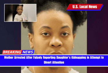 Mother Arrested After Falsely Reporting Daughter's Kidnapping in Attempt to Divert Attention