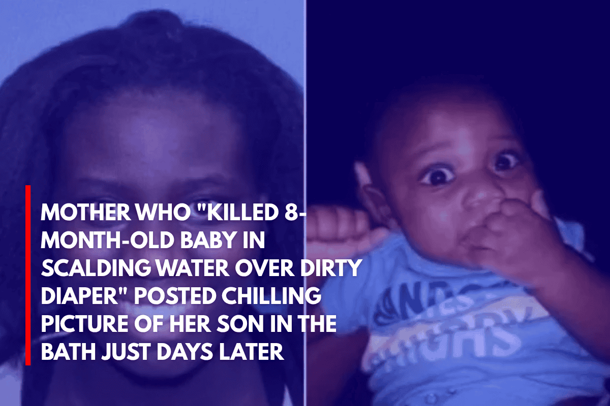 Mother Who Killed 8-Month-Old Baby in Scalding Water Over Dirty Diaper Posted Chilling Picture of Her Son in the Bath Just Days Later