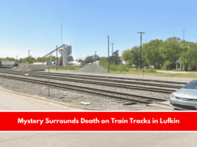 Mystery Surrounds Death on Train Tracks in Lufkin