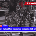 National Guard Deployed Amid Protests Over Immigration Raids in Los Angeles
