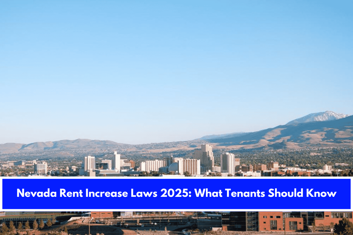 Nevada Rent Increase Laws 2025 What Tenants Should Know