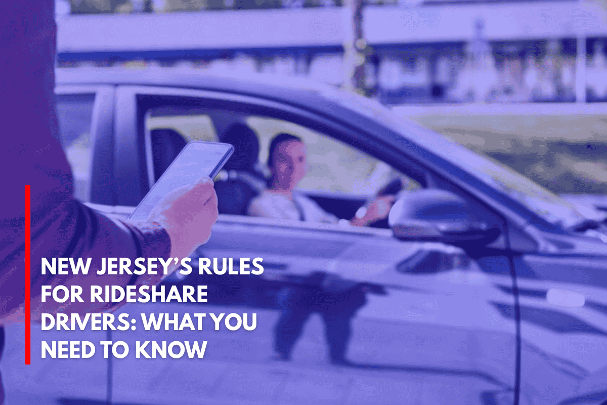 New Jersey’s Rules for Rideshare Drivers What You Need to Know