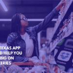 New Texas App Could Help You Save Big on Groceries