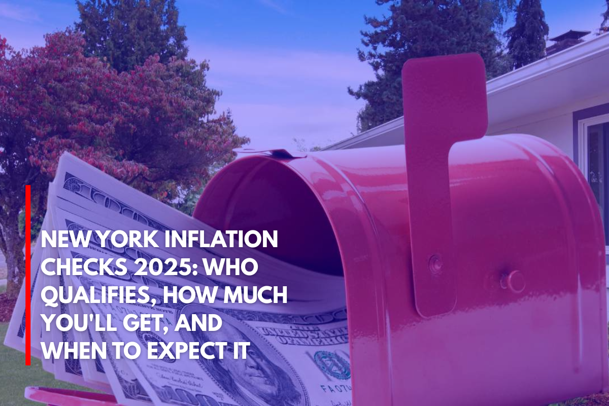 New York Inflation Checks 2025 Who Qualifies, How Much You'll Get, and When to Expect It