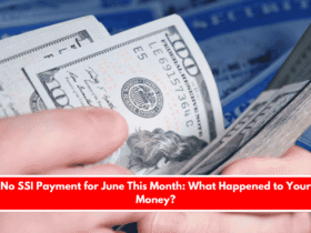 No SSI Payment for June This Month: What Happened to Your Money?