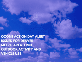 Ozone Action Day Alert Issued for Denver Metro Area Limit Outdoor Activity and Vehicle Use