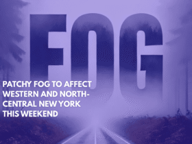 Patchy Fog to Affect Western and North-Central New York This Weekend