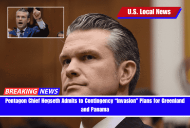 Pentagon Chief Hegseth Admits to Contingency “Invasion” Plans for Greenland and Panama