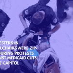 Protesters in Wheelchairs Were Zip-Tied During Protests Against Medicaid Cuts at the Capitol