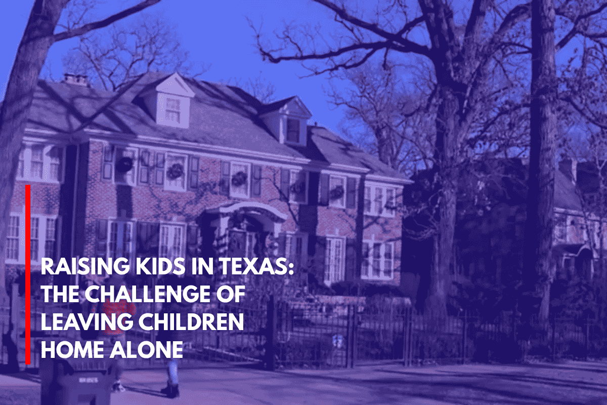 Raising Kids in Texas The Challenge of Leaving Children Home Alone