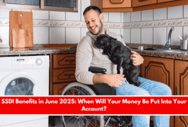SSDI Benefits in June 2025 When Will Your Money Be Put Into Your Account