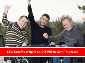 SSDI Benefits of Up to $4,018 Will Be Sent This Week