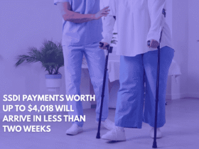 SSDI Payments Worth Up to $4,018 Will Arrive in Less Than Two Weeks
