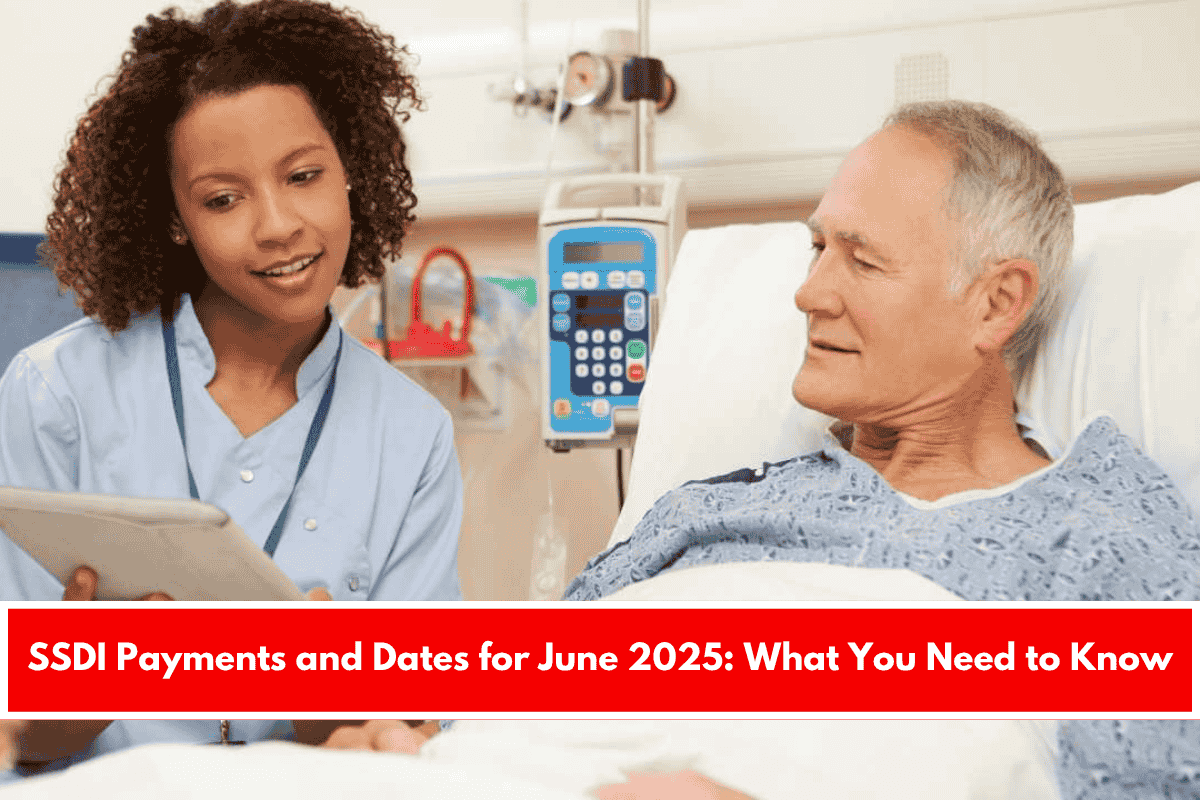 SSDI Payments and Dates for June 2025 What You Need to Know