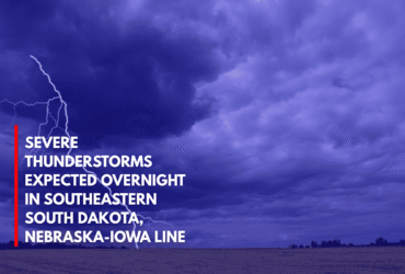 Severe Thunderstorms Expected Overnight in Southeastern South Dakota, Nebraska-Iowa Line
