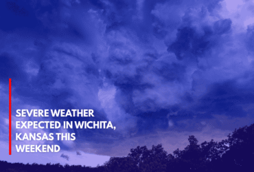 Severe Weather Expected in Wichita, Kansas This Weekend