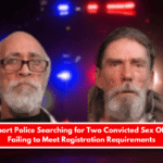 Shreveport Police Searching for Two Convicted Sex Offenders Failing to Meet Registration Requirements