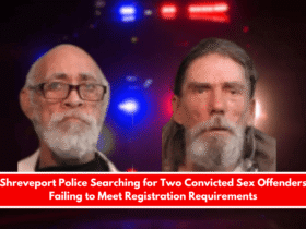 Shreveport Police Searching for Two Convicted Sex Offenders Failing to Meet Registration Requirements