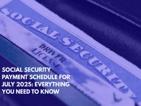 Social Security Payment Schedule for July 2025 Everything You Need to Know