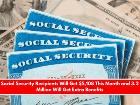 Social Security Recipients Will Get $5,108 This Month and 3.2 Million Will Get Extra Benefits