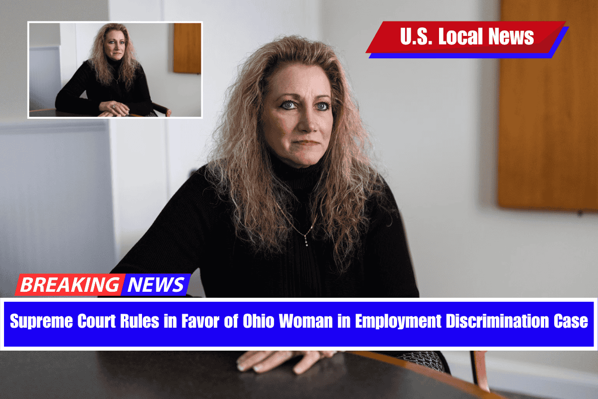 Supreme Court Rules in Favor of Ohio Woman in Employment Discrimination Case