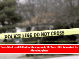 Teen Shot and Killed in Shreveport; 14-Year-Old Arrested for Manslaughter