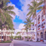 Ten Adorable Florida Small Towns That Most Tourists Ignore
