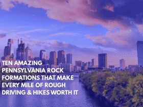 Ten Amazing Pennsylvania Rock Formations That Make Every Mile of Rough Driving & Hikes Worth It