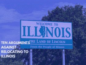 Ten Arguments Against Relocating to Illinois