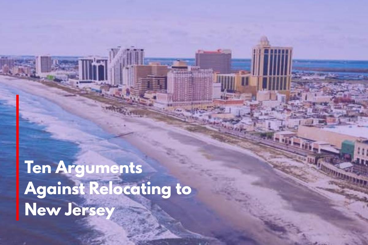 Ten Arguments Against Relocating to New Jersey