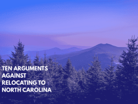 Ten Arguments Against Relocating to North Carolina