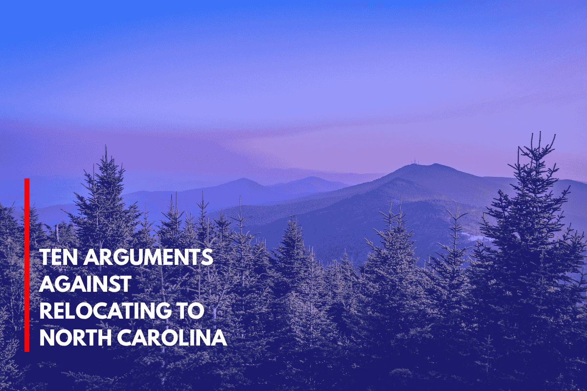 Ten Arguments Against Relocating to North Carolina