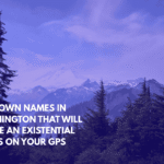 Ten Town Names in Washington That Will Cause an Existential Crisis on Your GPS