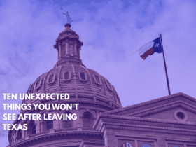 Ten Unexpected Things You Won't See After Leaving Texas