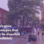 Ten Virginia stereotypes that must be dispelled immediately