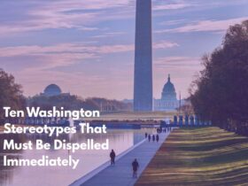 Ten Washington Stereotypes That Must Be Dispelled Immediately