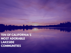 Ten of California's Most Adorable Lakeside Communities