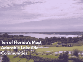Ten of Florida's Most Adorable Lakeside Communities